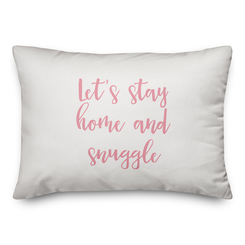  Let's Stay Home And Snuggle Throw Pillow, Pink/White