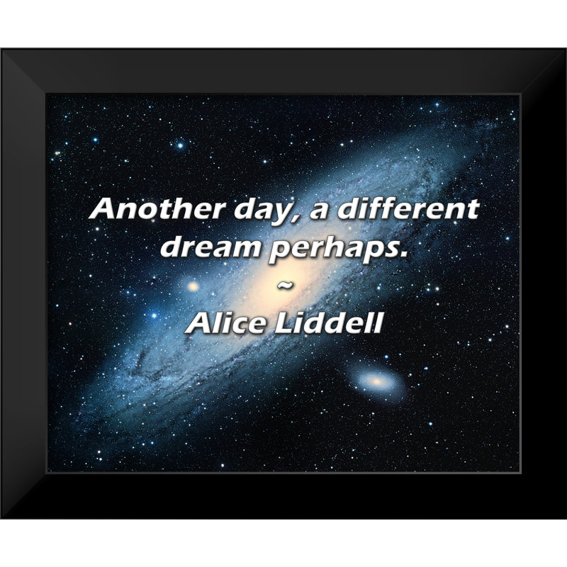 Alice Liddell Quote: Another day, a different dream perhaps.