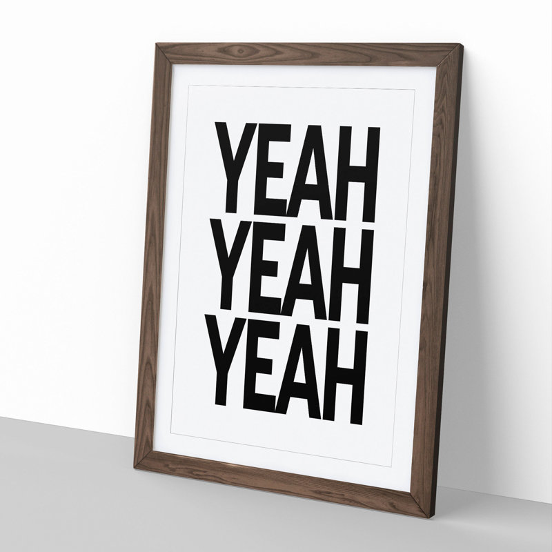 Yeah Yeah Yeah - Picture Frame Typography, Walnut, 65cm H x 48cm W x 2cm D