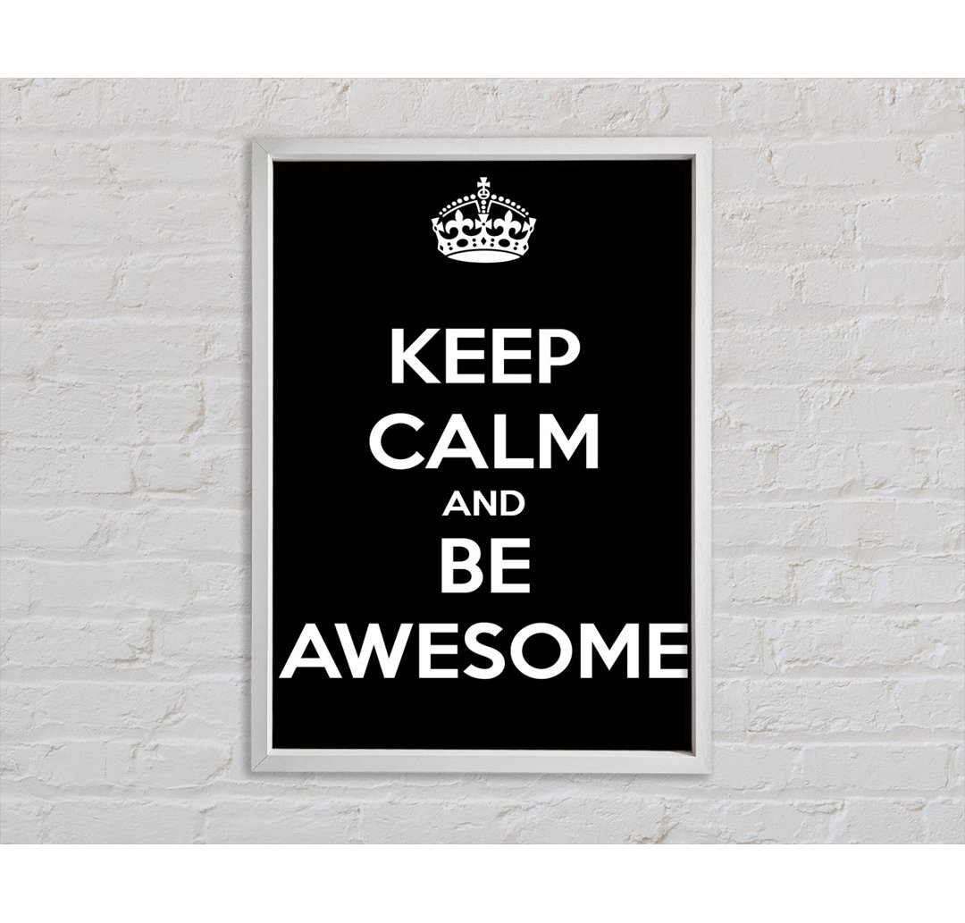 Mädchenzimmer Zitat Keep Calm And Be Awesome - Druck