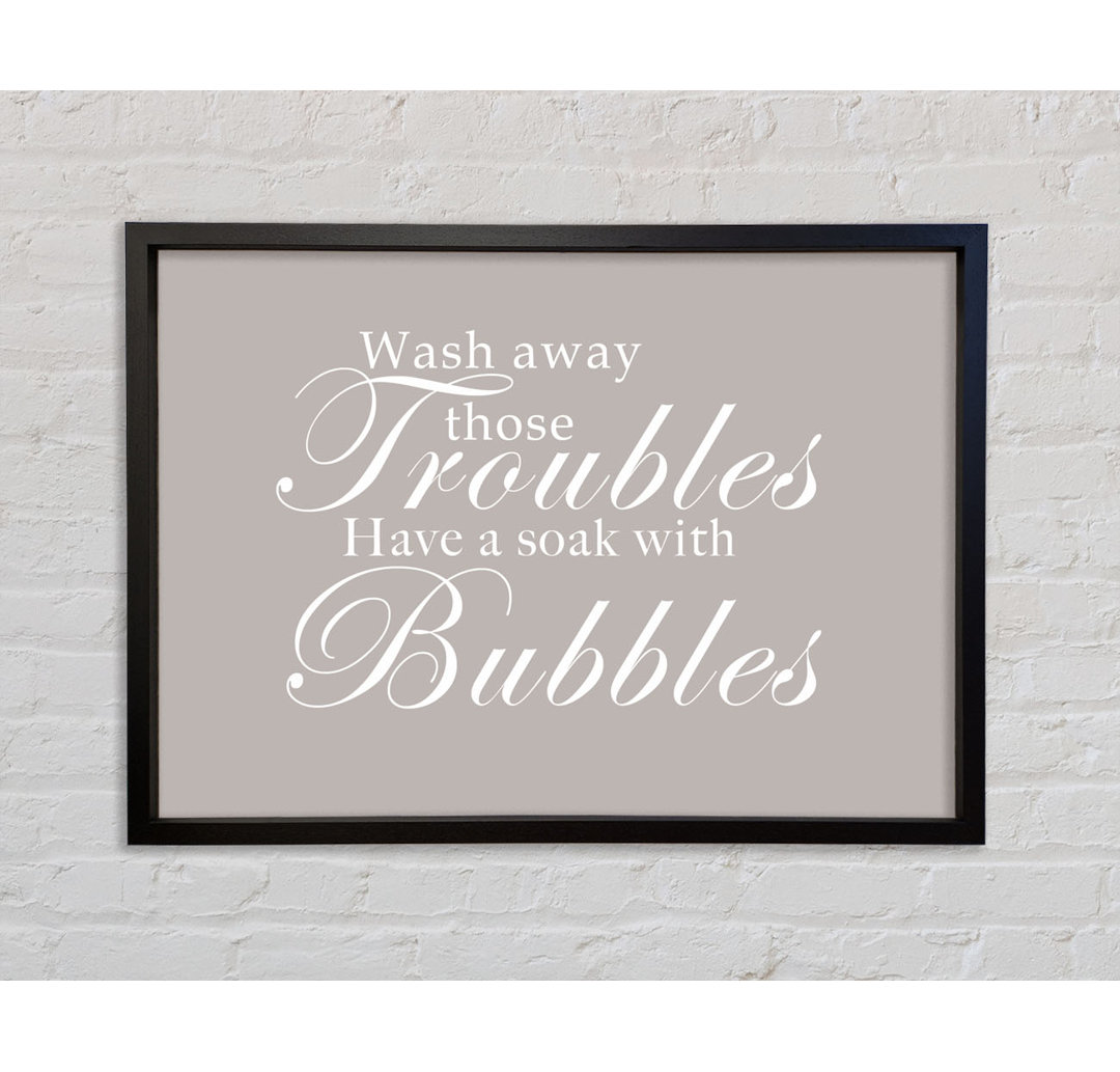 Badezimmer Zitat Wash Away Those Troubles - Single Picture Frame Typography on Canvas