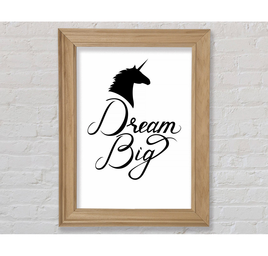 Dream Big Unicorn - Einzelner Bilderrahmen Kunstdrucke