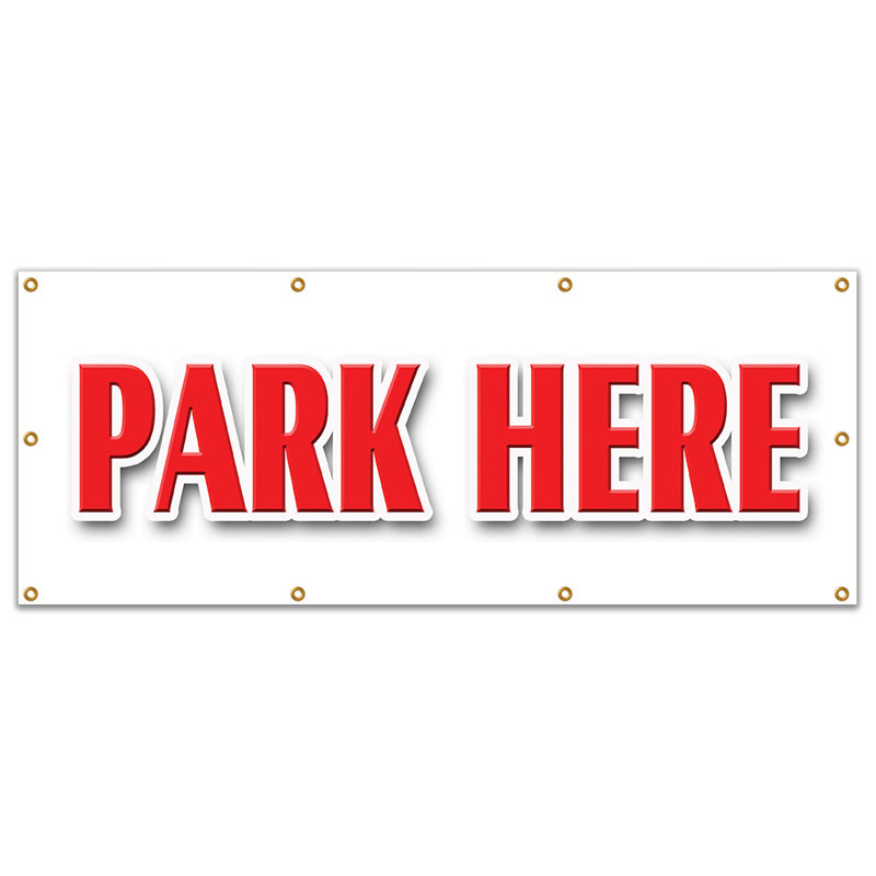 Park Here Banner Sign