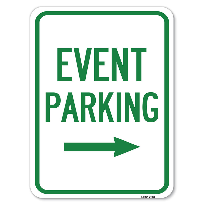 Event Parking (With Right Arrow)/24078, 24" H x 18" W x 1" D