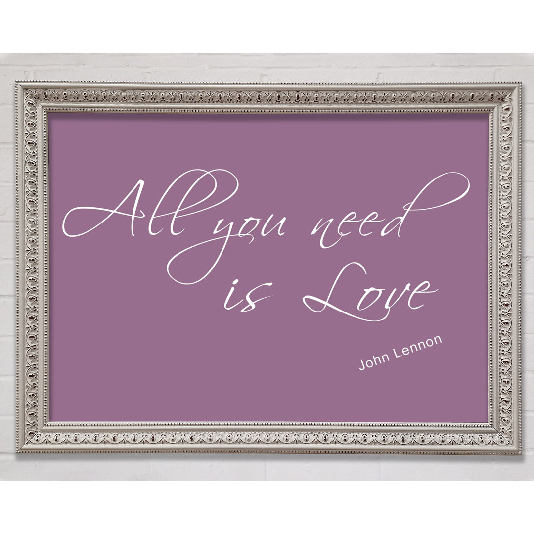 Musik Zitat All You Need Is Love 2 Dusty Pink Gerahmter Druck