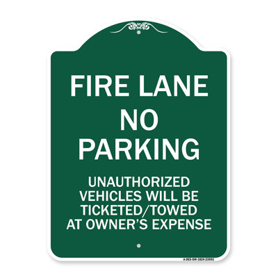 Signmission Designer Series Sign - Fire Lane No Parking, Unauthorized Vehicles Will Be Ticketed Towed At Owners Expense | Green & White 18" X 24" Heavy-Gauge Aluminum Architectural Sign
