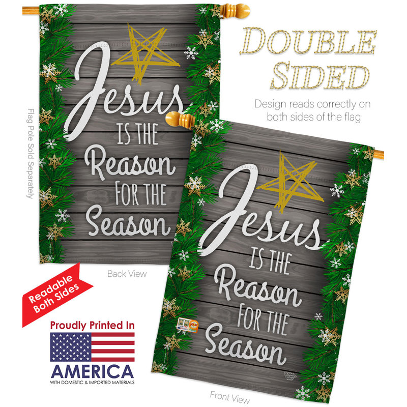 Drapeau de maison en polyester 40 x 28 po Jesus Is the Raison for Season