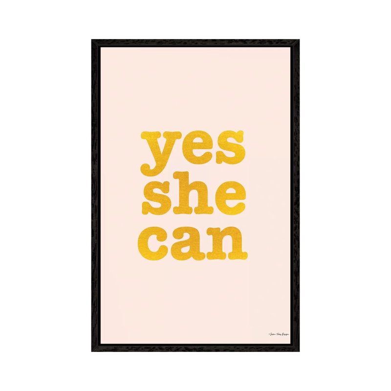 Yes She Can 1 Piece Wall Art on Canvas, 101.6cm H x 66.04cm W x 3.81cm D, Black Floater Framed