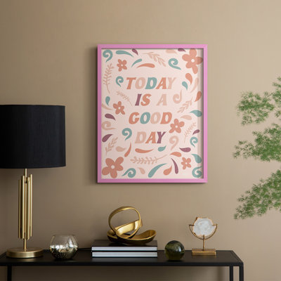 «Today Is A Good Day», reproduction encadrée - bois massif