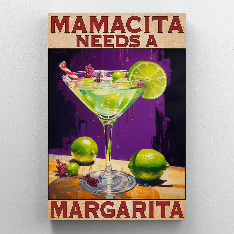 «Mamacita Needs A Margarita», reproduction d'art graphique sur toile tendue, H 36 po x l 24 po x P 1,25 po