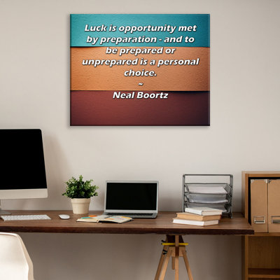 ArtsyQuotes Gallery Wrapped Canvas By Neal Boortz: "Luck is opportunity met by preparation - and to be prepared or unprepared is a personal choice."