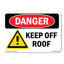 Keep Off Roof Plastic Sign 10" X 7"