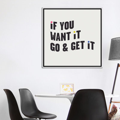 "If you want it, go & get it" par Mambo art studio, art textuel