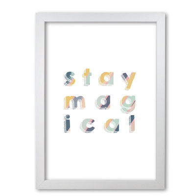 Stay Magical - Print