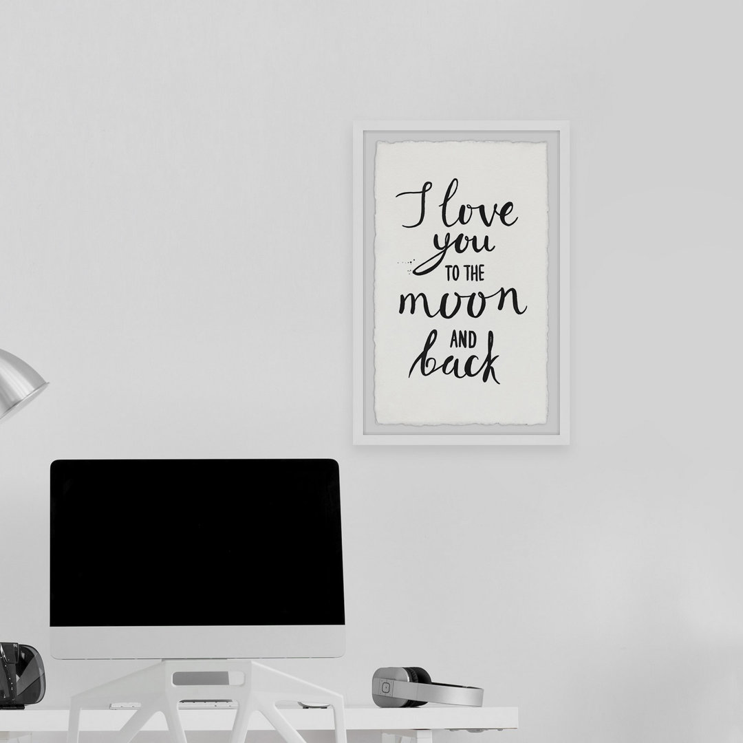 'Love to the Moon and Back' - Picture Frame Typography Print on Paper