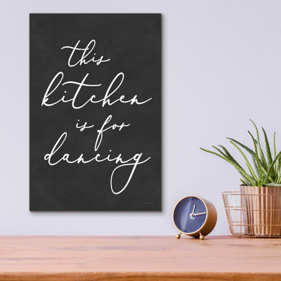 " This Kitchen Is For Dancing " by Lettered & Lined