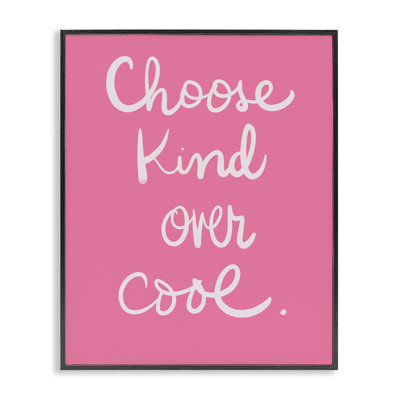 Choose Kind Over Cool Framed Giclee Art by Sd Graphics Studio