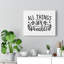 All Things Are Possible - Wrapped Canvas Print-711917329