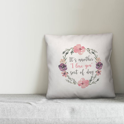 I Love You Sort of Day Throw Pillow