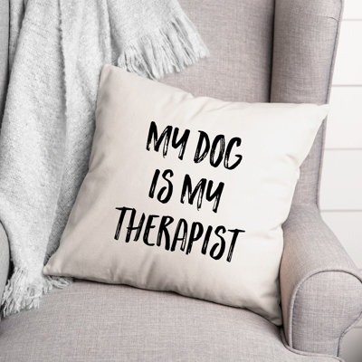 My Dog Is My Therapist Throw Pillow