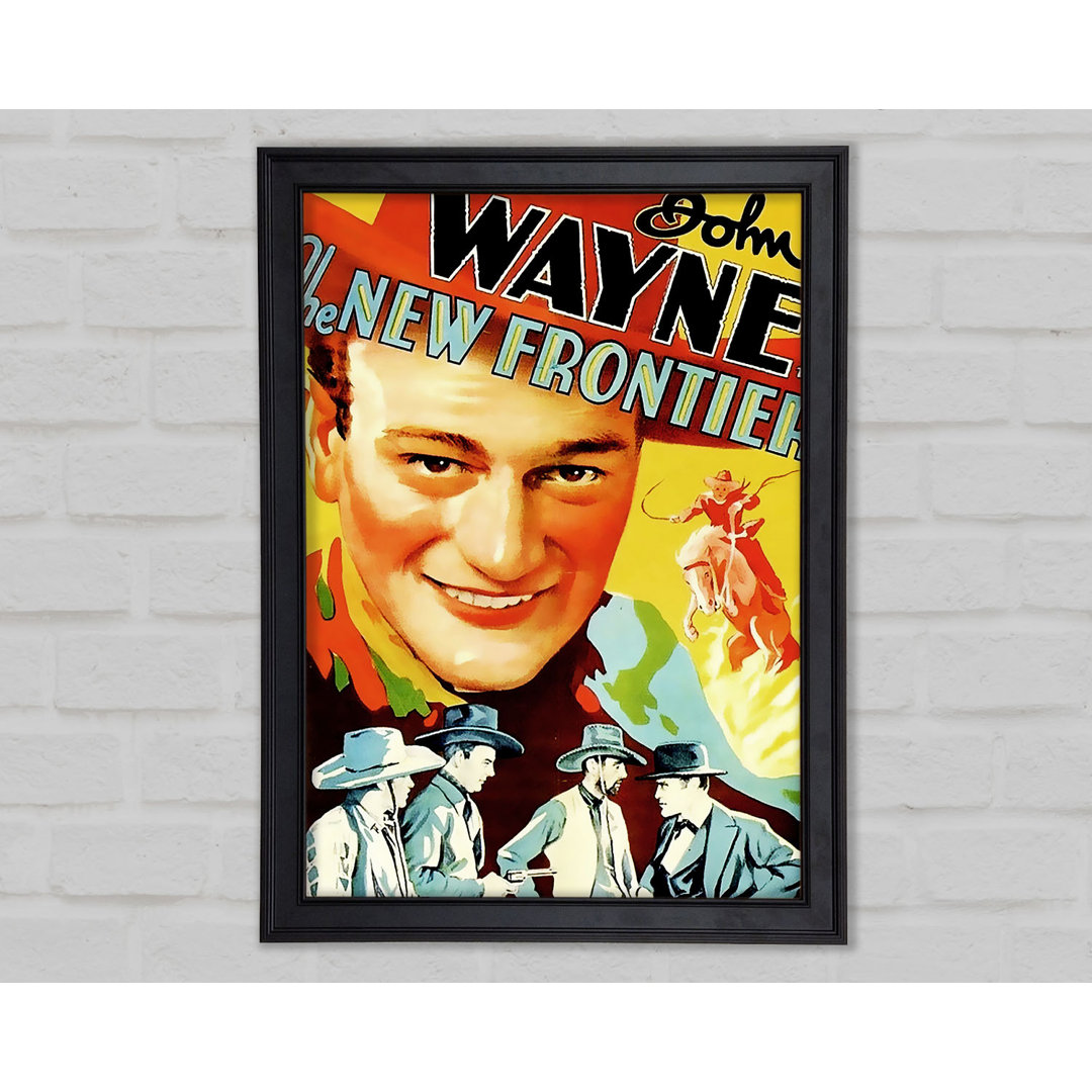 John Wayne The New Frontier Gerahmter Druck