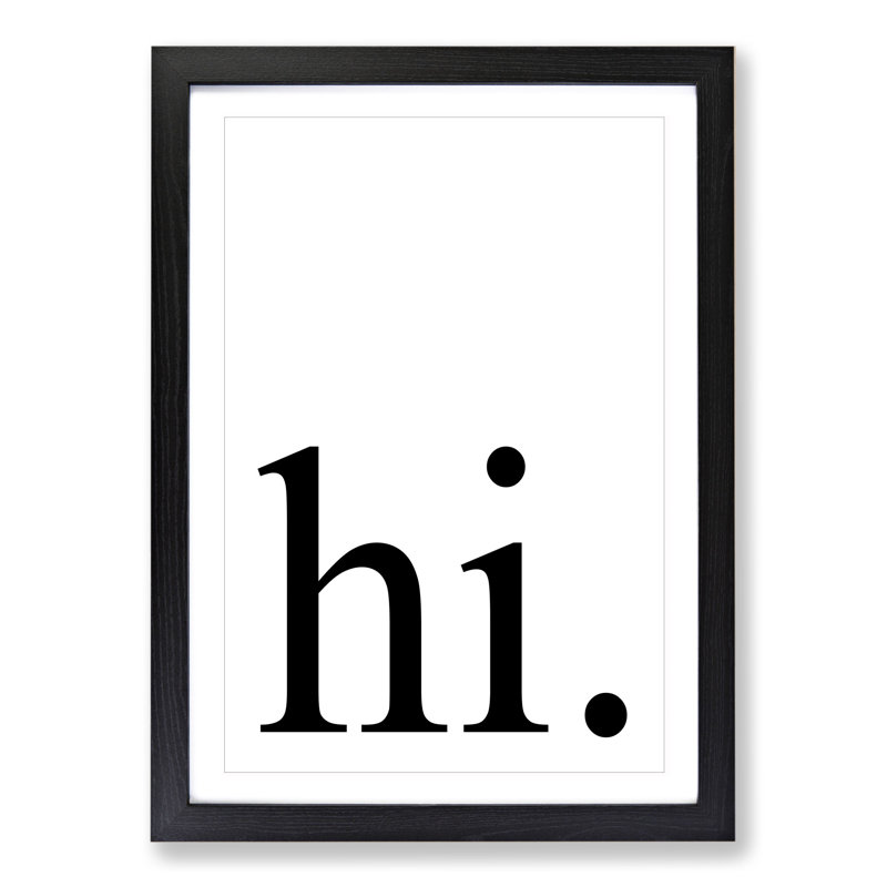 Hi Black - Framed Print, Black Framed, 48cm H x 36cm W x 2cm D