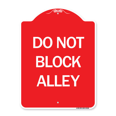 Signmission Designer Series Sign - Do Not Block Alley/24188