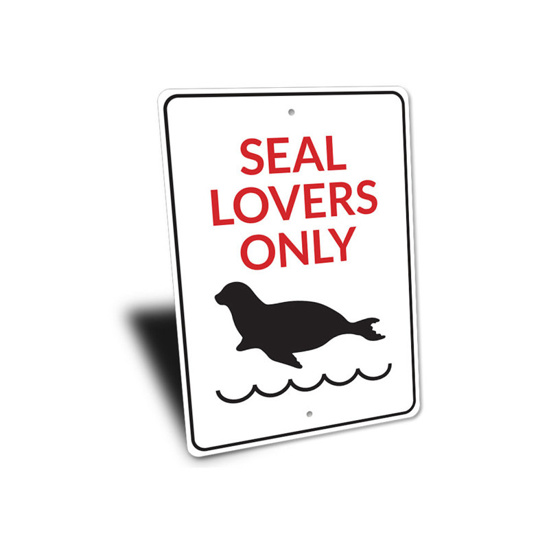 «Seal Lovers Only», H 18 po x l 12 po x P 0,06 po