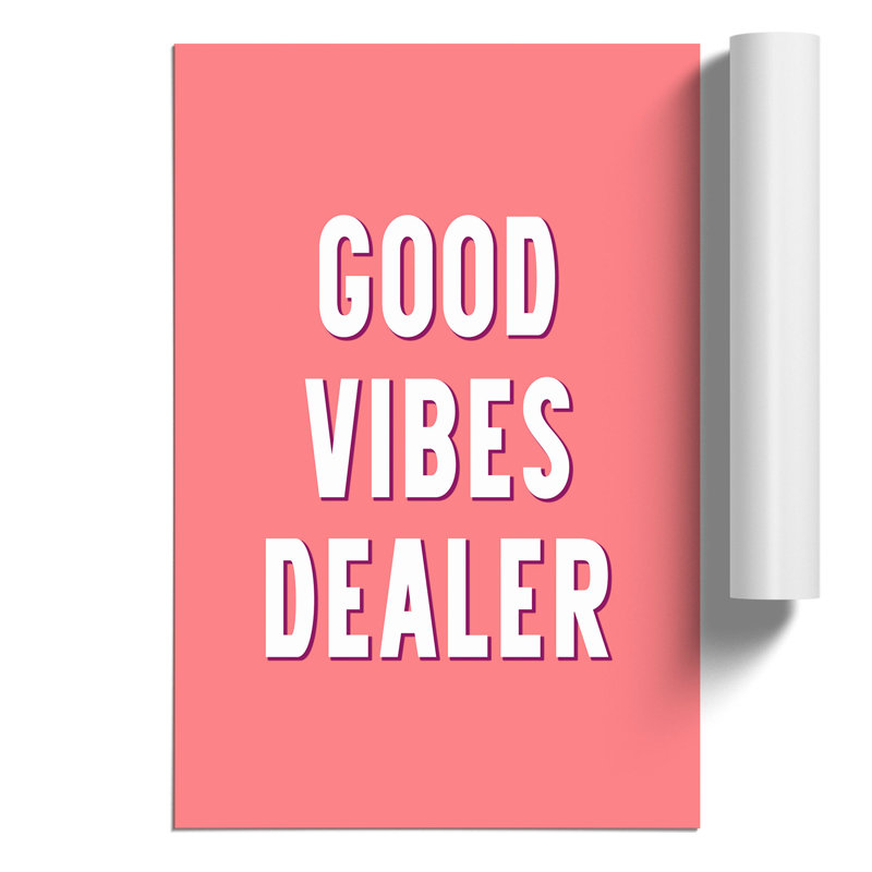 Good Vibes Dealer - Frameless Print, 84cm H x 59cm W x 0.1cm D