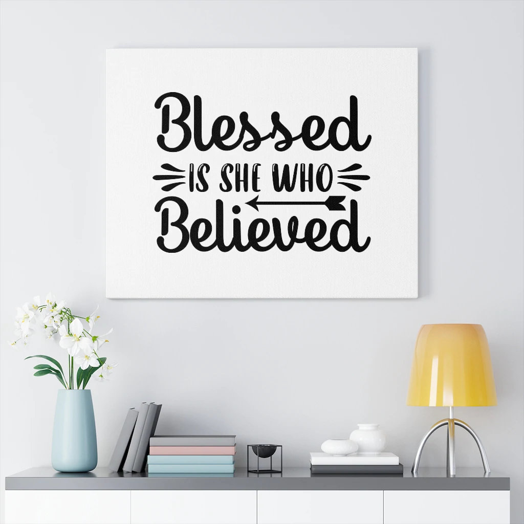 Blessed Is She Who Believed - Wrapped Canvas Print