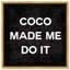 «Coco Made Me» par Oliver Gal - Art textuel sur toile-18898925-66813652