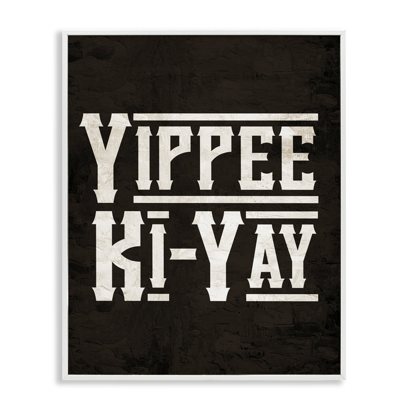 «Yippie Ki-Yay Saying Giclee Art» par Kim Allen, Estampe numérique encadrée blanc bord de mer, H 14 po x l 11 po