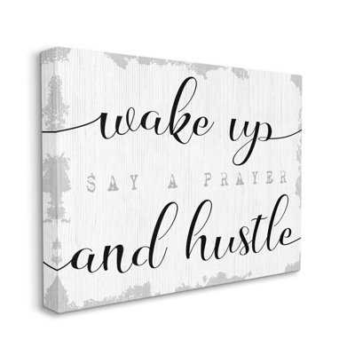 " Wake Up Pray And Hustle Phrase Self Motivation " by Daphne Polselli