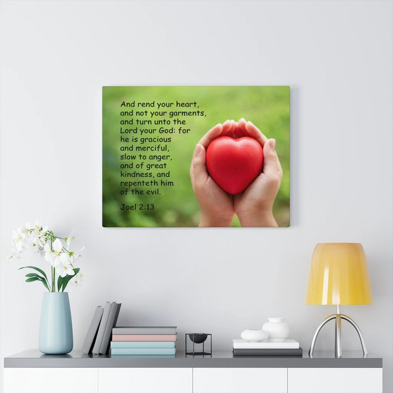 Rend Your Hearts And Not Your Garments Joel 2:13 - Wrapped Canvas Print, 30cm H x 41cm W