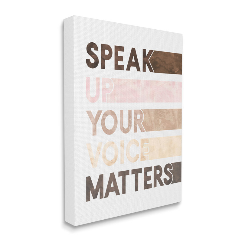 «Your Voix Matters Expression égalité inspirante» par Erica Billups - impression d'art textuel, Toile tendue