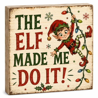 The Elf Made Me Do It