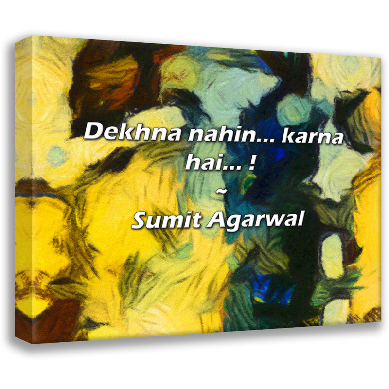 Sumit Agarwal Quote: Dekhna nahin... karna hai... !, 15" H x 18" W