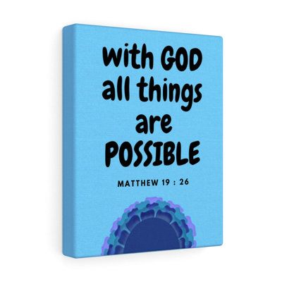 All Things Are Possible Matthew 19:26 1 Piece Wrapped Canvas Wall Art