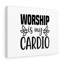 Worship Is My Cardio - Wrapped Canvas Print-2023025302