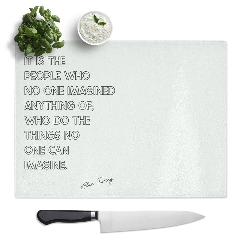 No One Imagined Alan Turing Typography Quote  Glass Chopping Board
