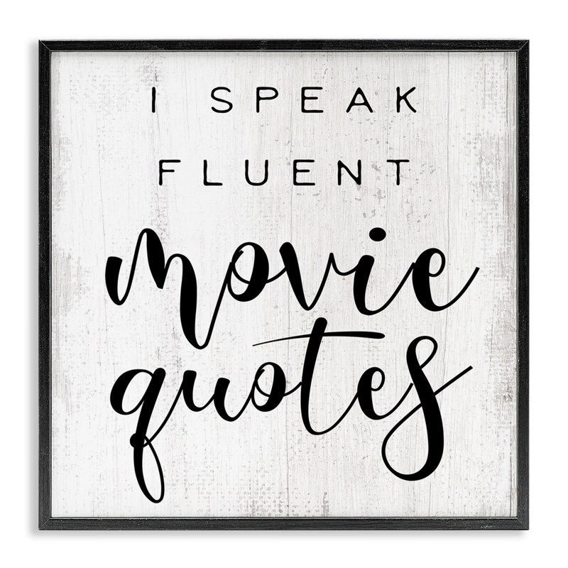 «I Speak Fluent Movie Quotes Expression Rustic Charm» par Daphne Polselli - impression d'art textuel, H 12 po x l 12 po