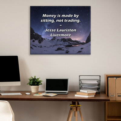 Ophelia  Co Gallery Wrapped Canvas By Jesse Lauriston Livermore Money is made by sitting not tra