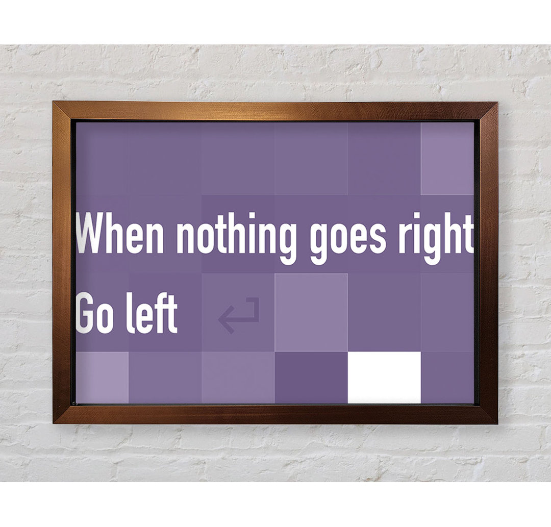 Rothsville Funny Quote When Nothing Goes Right Grey Framed Print Wall Art