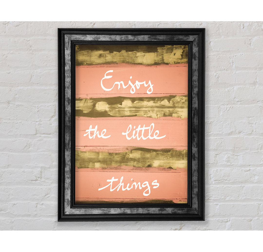 Enjoy The Little Things 3 - Einzelne Bilderrahmen Kunstdrucke