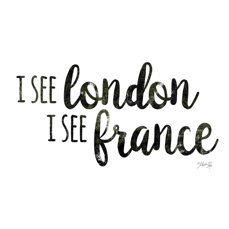 I See London, I See France, H 20 po x l 30 po