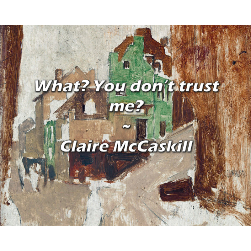 Citation artistique «Quoi? Vous ne me faites pas confiance?» Toile tendue par Claire McCaskill Gallery