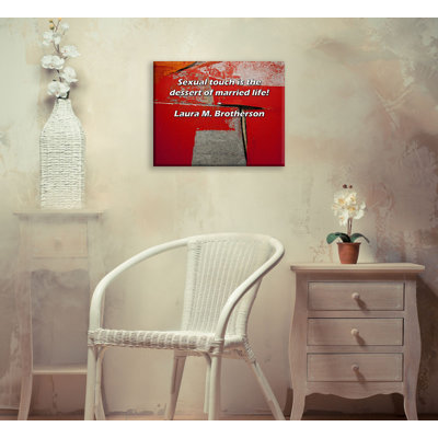 Astoria Grand Gallery Wrapped Canvas By Laura M. Brotherson: "Sexual touch is the dessert of married