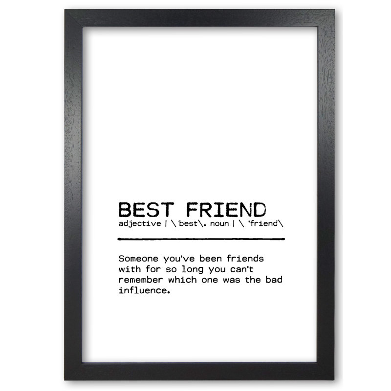 Best Friend Influence - Print, 85 cm H x 60 cm W x 5 cm D, Black Grain Frame