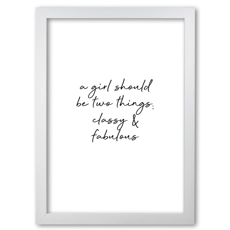 Classy & Fabulous - Print, White Grain Frame, 85 cm H x 60 cm W x 5 cm D