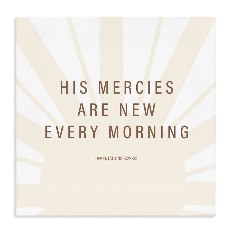 «His Mercies Are New Canvas», conception par SD Graphics Studio, H 30 po x l 30 po